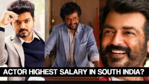 Which actor highest salary in south India?