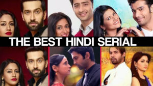 Who is the best Hindi serial?