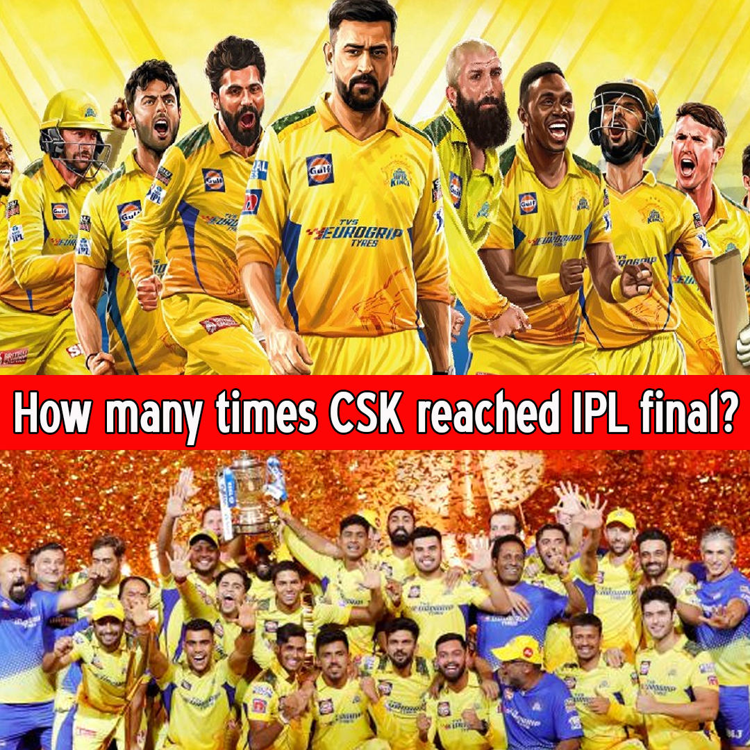How many times CSK reached IPL final?