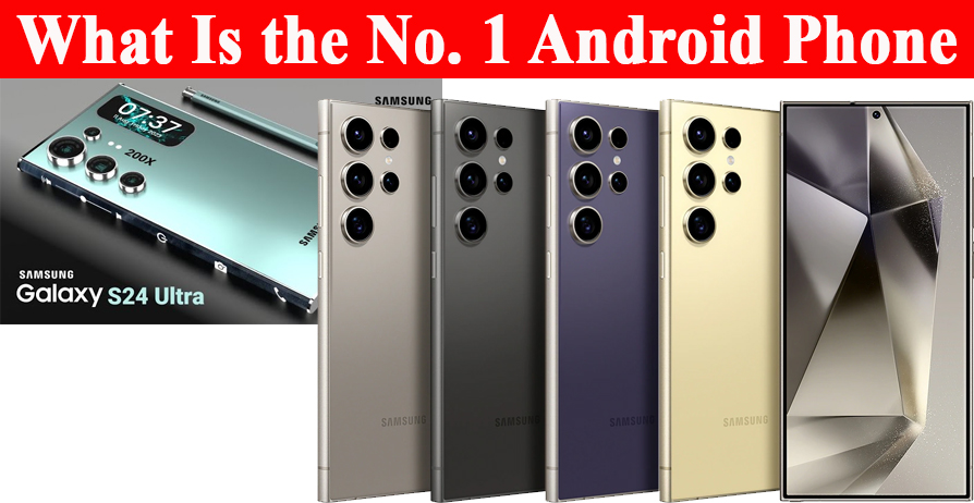 What Is the No. 1 Android Phone