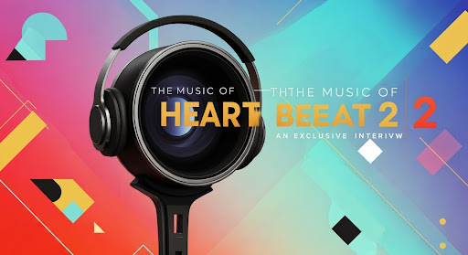 The Music of Heart Beat 2: An Exclusive Interview