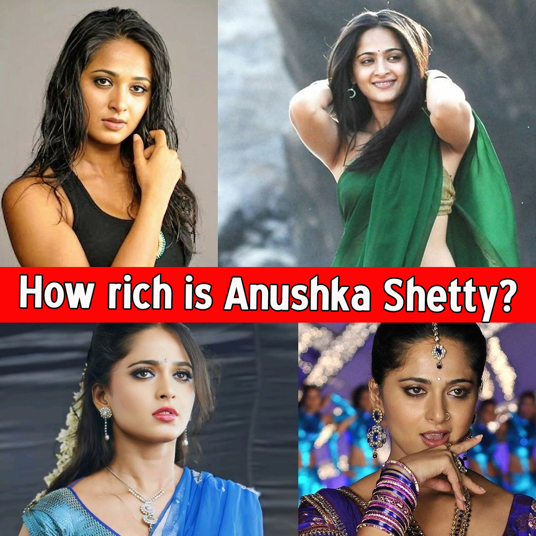 How rich is Anushka Shetty?