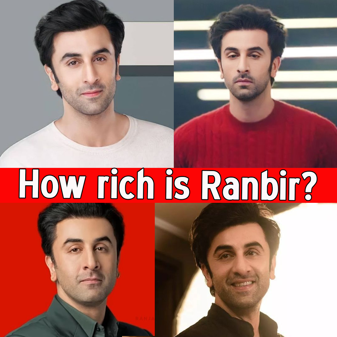 How rich is Ranbir?