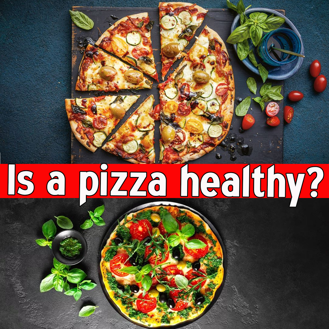 Is a pizza healthy?