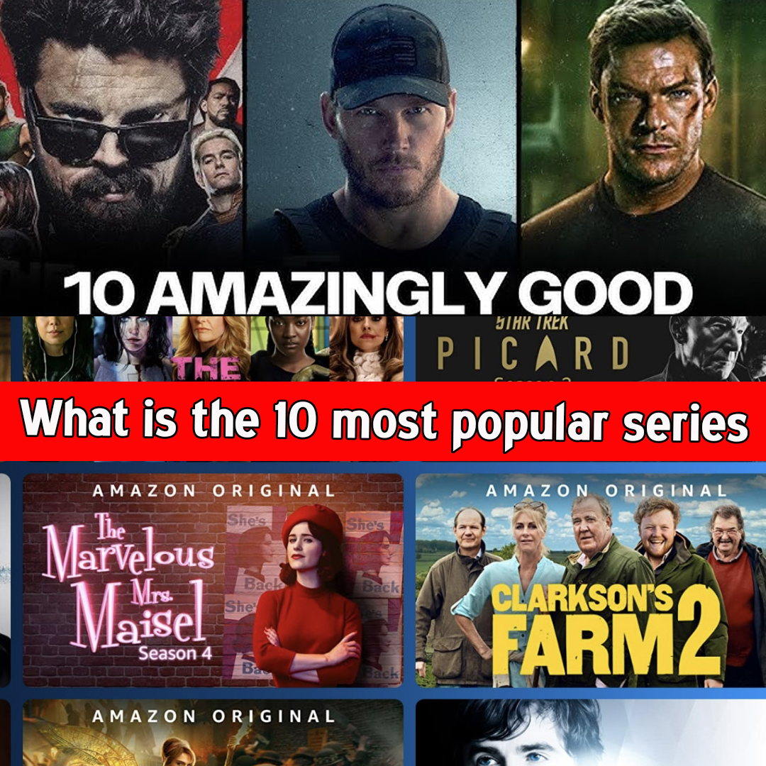 What is the 10 most popular series on Amazon Prime all time?