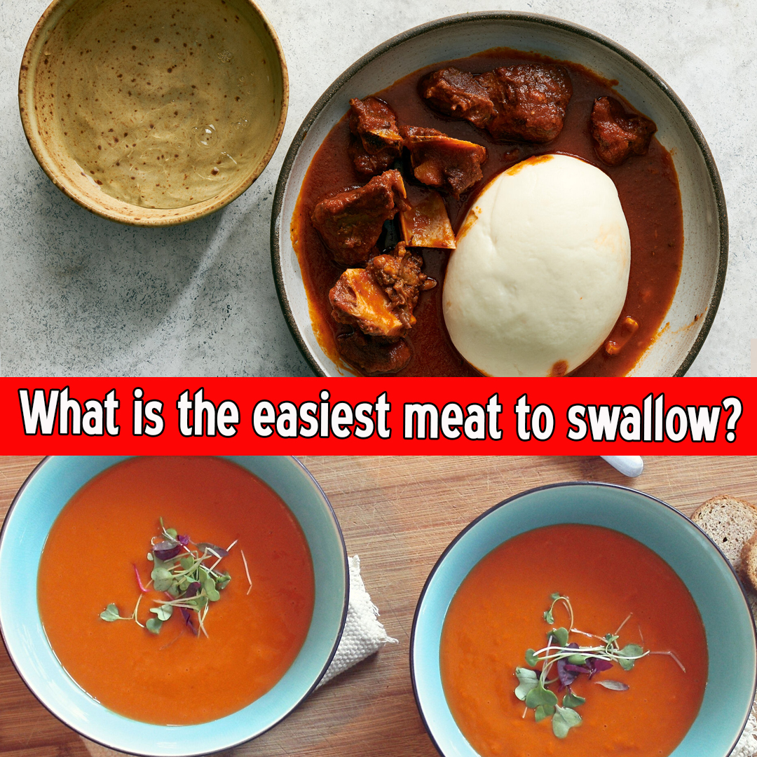 What is the easiest meat to swallow?