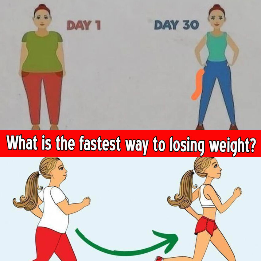 What is the fastest way to losing weight?