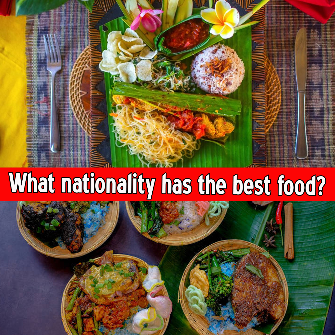 What nationality has the best food?