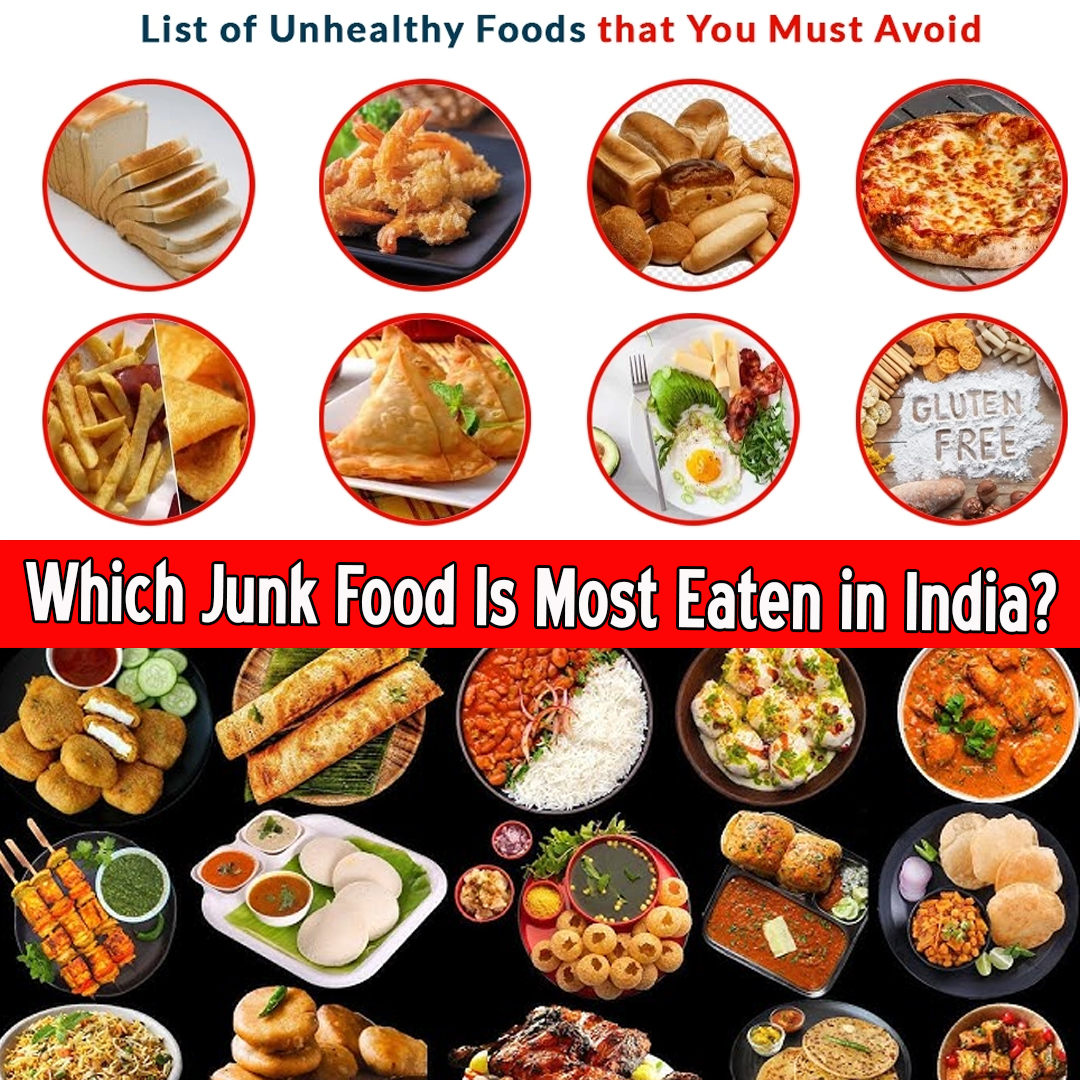 Which Junk Food Is Most Eaten in India